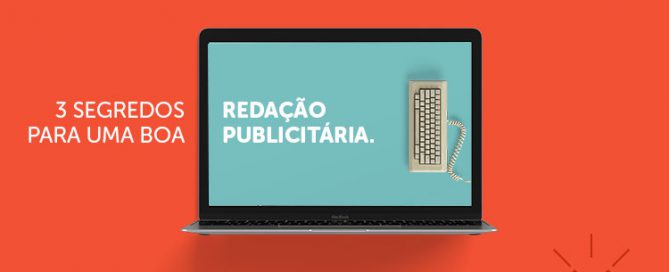 3 segredos para uma boa redação publicitária.