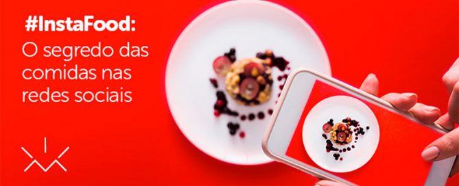 Instafood: o segredo das comidas nas redes sociais