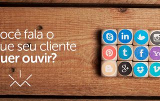 Você fala o que seu cliente quer ouvir?