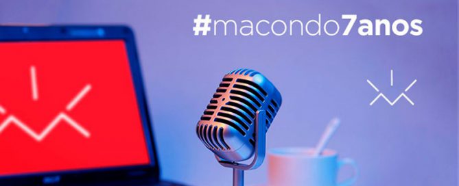7 anos de Macondo: histórias, curiosidades e muito trabalho.