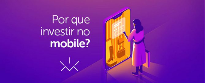 Por que investir no mobile?