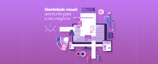 Identidade Visual: um trunfo para o seu negócio