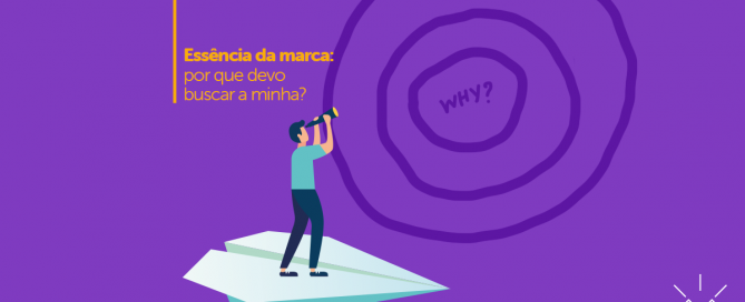 Essência da marca: por que devo buscar a minha?
